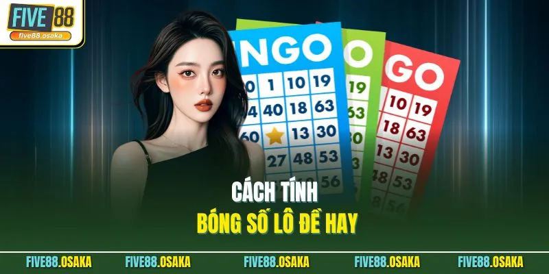 Song Thủ Lô Nuôi Khung 2 Ngày Chuẩn Xác Nhất Tại Five88 3 Cách tính bóng số lô đề hay