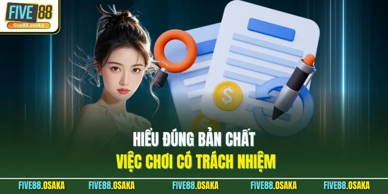 Chơi Có Trách Nhiệm 1 Hiểu đúng bản chất việc chơi có trách nhiệm